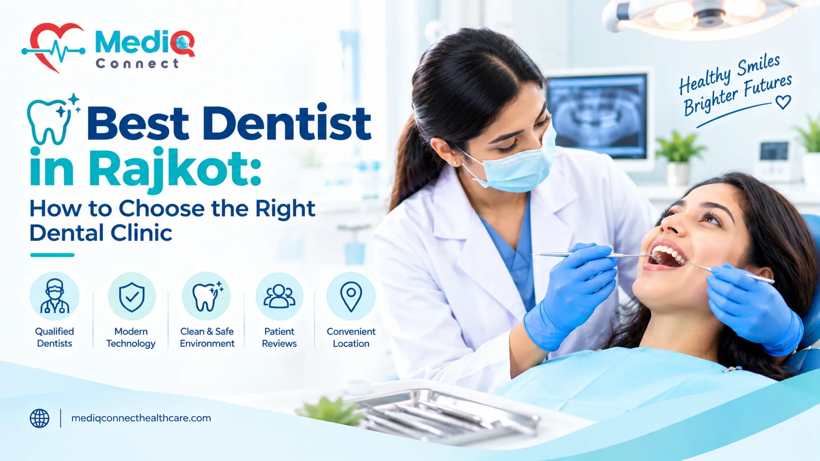 Best Dentist in Rajkot: How to Choose the Right Dental Clinic